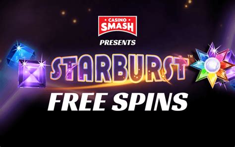 starburst slot free spins|Starburst Free Spins No Deposit Bonus .